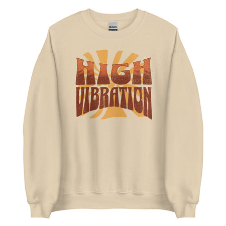 High Vibration Sweatshirt - Sand Color