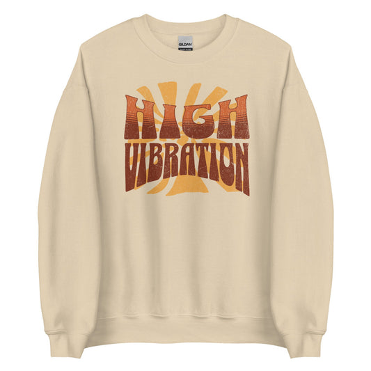 High Vibration Sweatshirt - Sand Color