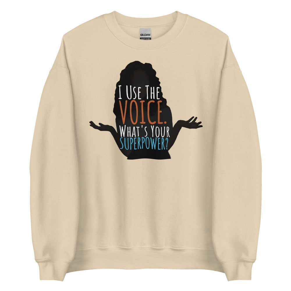 I Use The Voice Sweatshirt - Sand Color