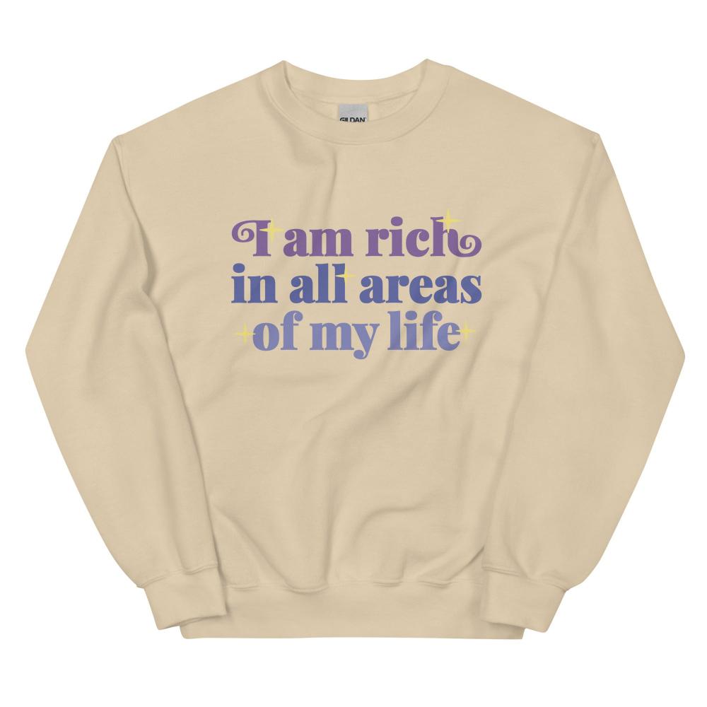 I Am Rich In All Areas Of My Life Sweatshirt - Sand Color - https://ascensionemporium.net