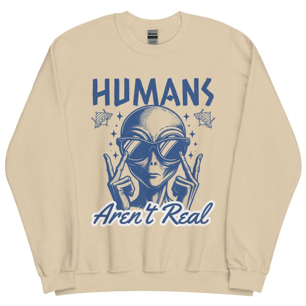 Humans Aren't Real Alien Sweatshirt - Sand Color - https://ascensionemporium.net