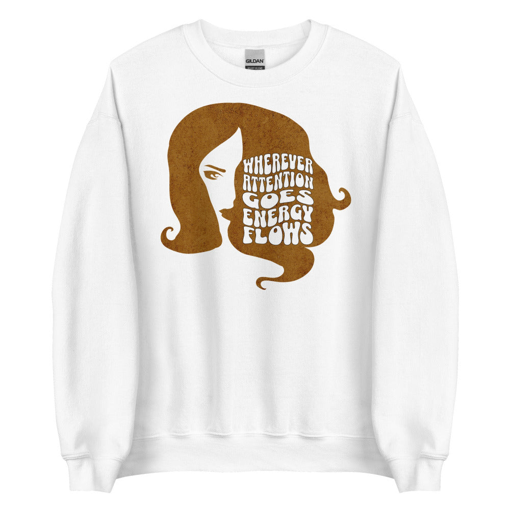 Wherever Attention Goes Energy Flows Sweatshirt - White Color
