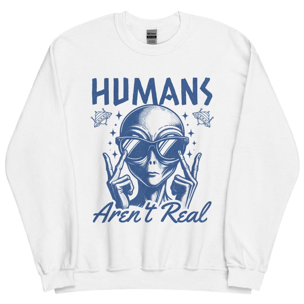 Humans Aren't Real Alien Sweatshirt - White Color - https://ascensionemporium.net