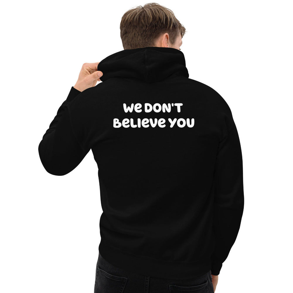 We Don't Believe You Embroidered Hoodie - Black Color - https://ascensionemporium.net