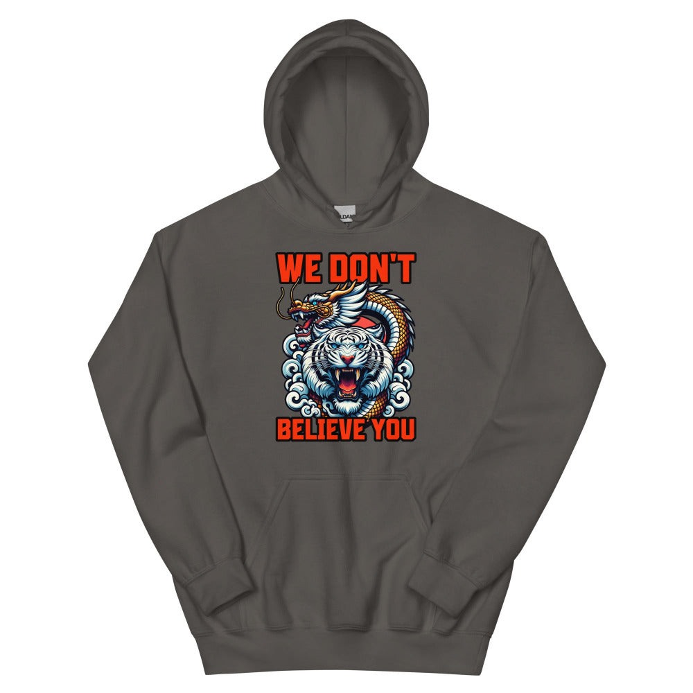 We Don't Believe You Hoodie - Charcoal Color - https://ascensionemporium.net