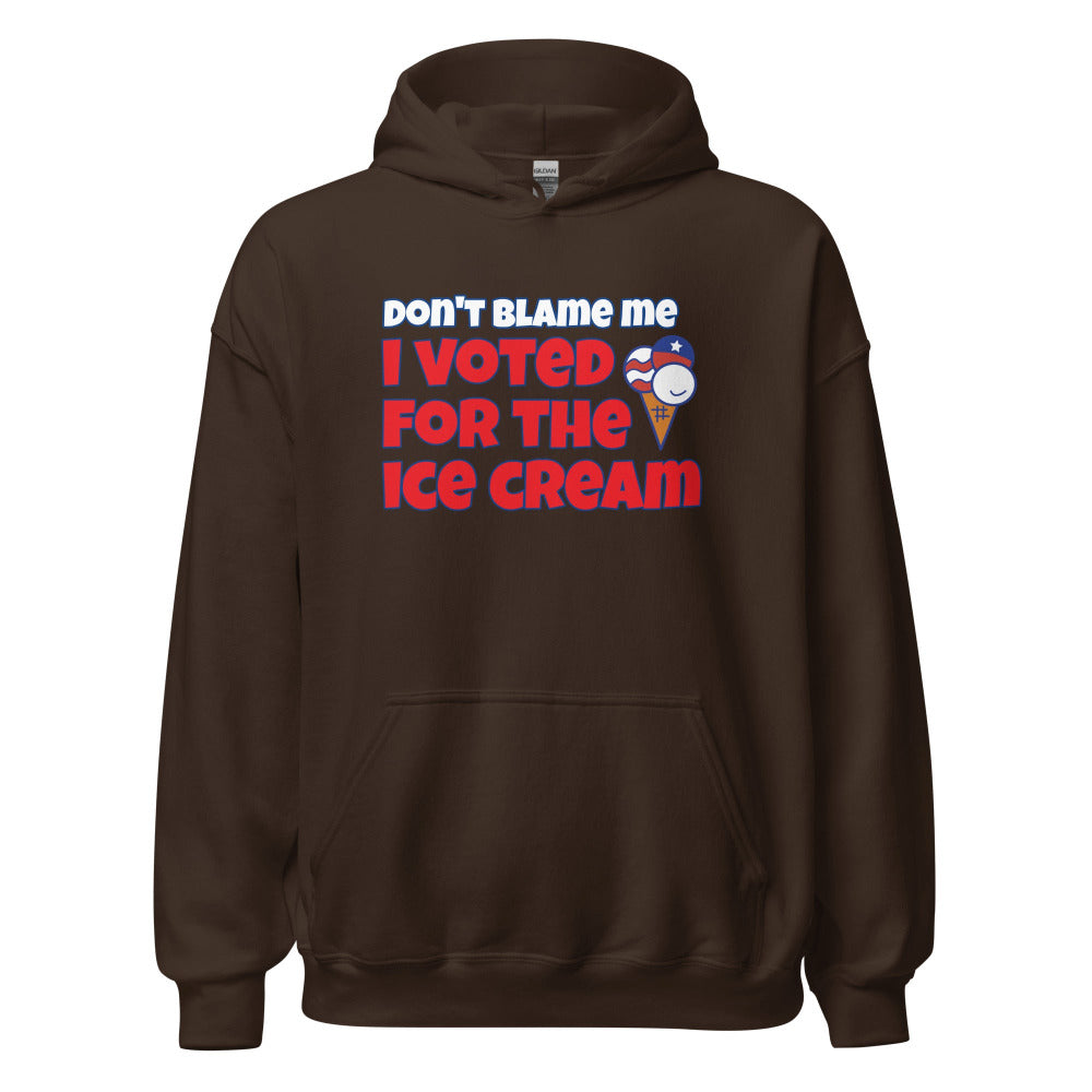Don't Blame Me I Voted For The Ice Cream Hoodie - Dark Chocolate Color - https://ascensionemporium.net