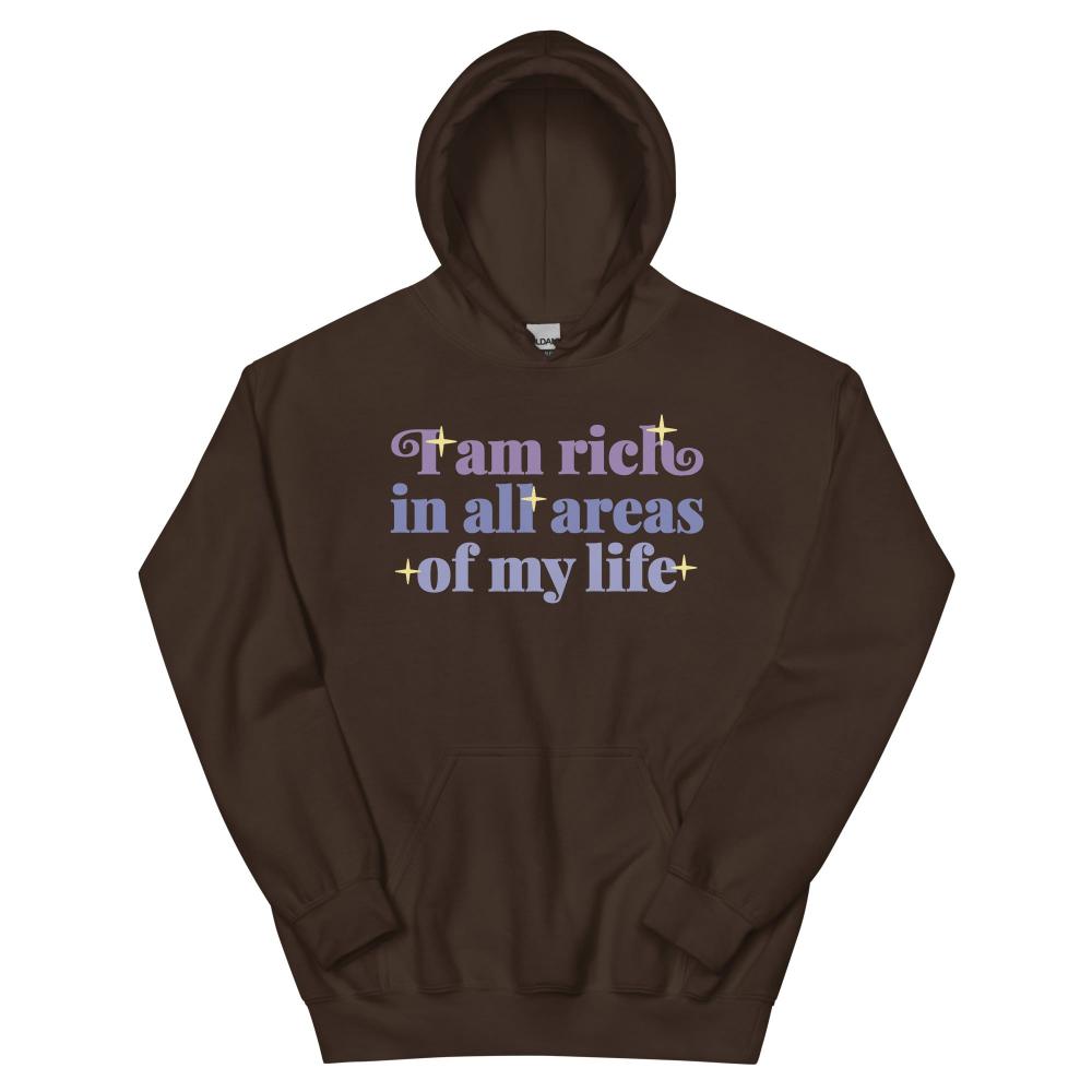 I Am Rich In All Areas Of My Life Hoodie - Dark Chocolate Color - https://ascensionemporium.net