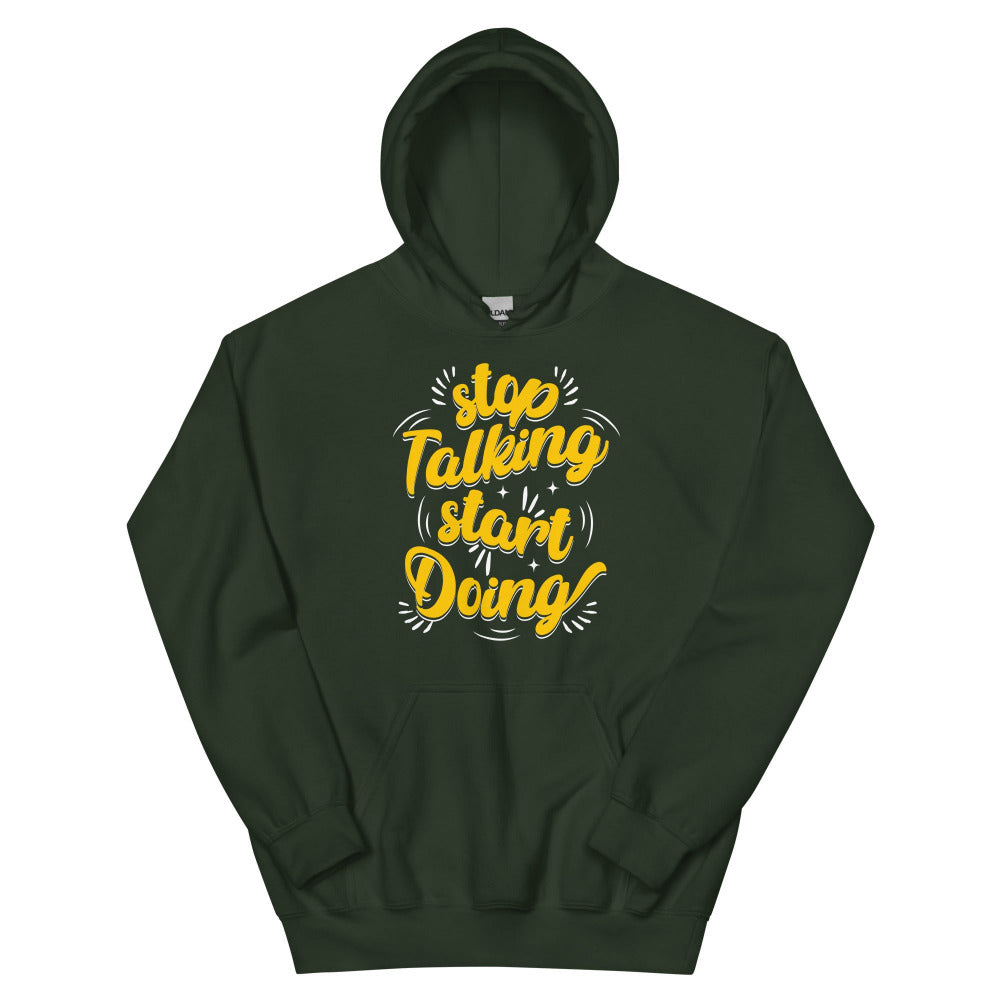 Stop Talking Start Doing Hoodie - Forest Green Color - https://ascensionemporium.net