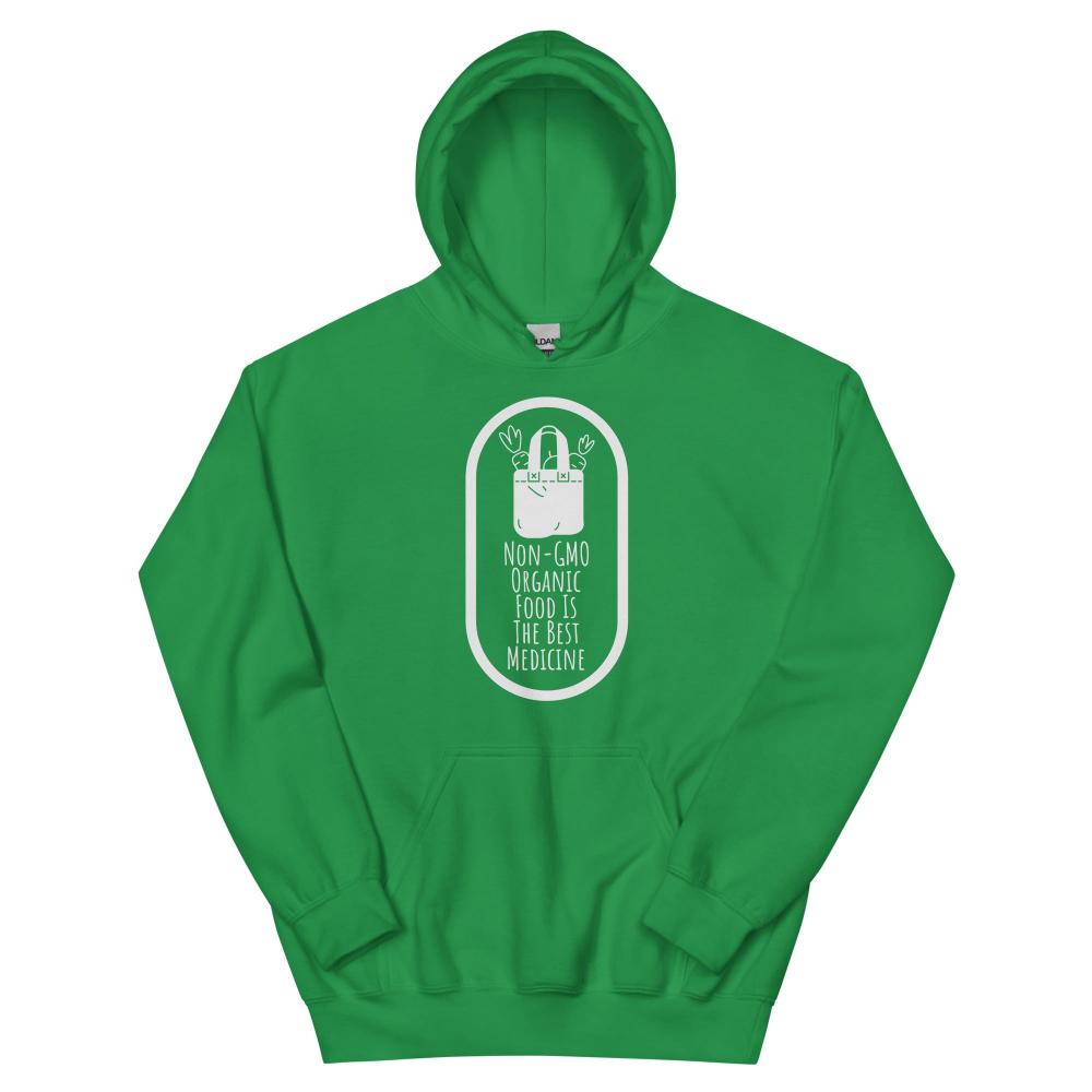 Non-GMO Organic Food Is The Best Medicine Hoodie - Irish Green Color - https://ascensionemporium.net