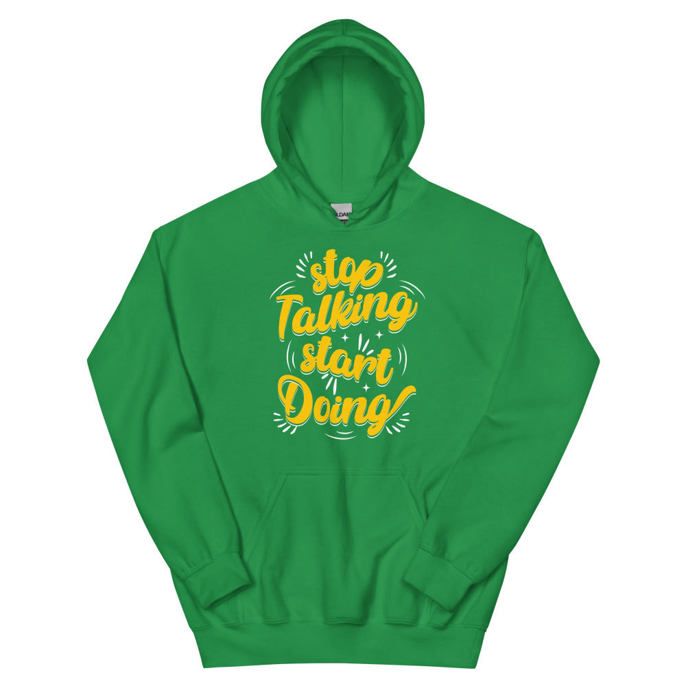 Stop Talking Start Doing Hoodie - Irish Green Color - https://ascensionemporium.net