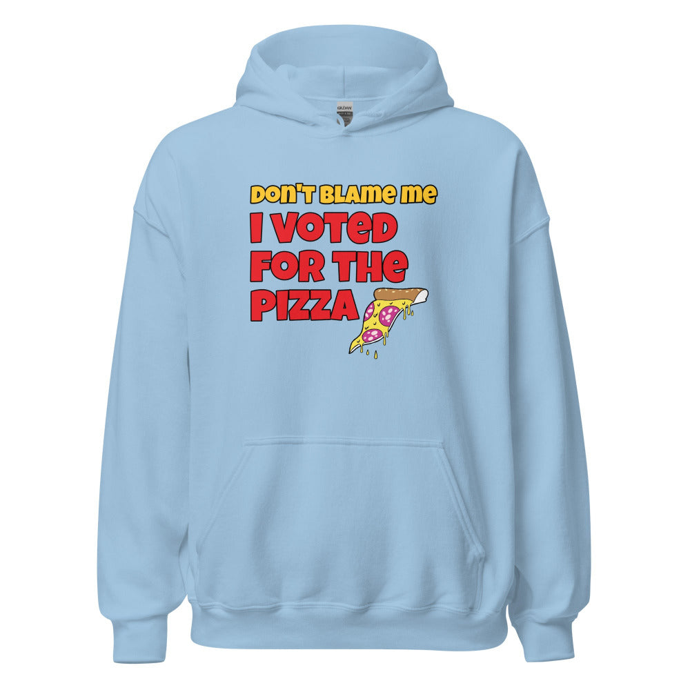 Don't Blame Me I Voted For The Pizza Hoodie - Light Blue Color - https://ascensionemporium.net