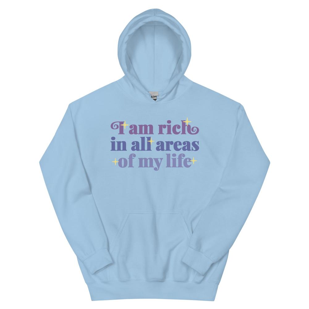 I Am Rich In All Areas Of My Life Hoodie - Light Blue Color - https://ascensionemporium.net