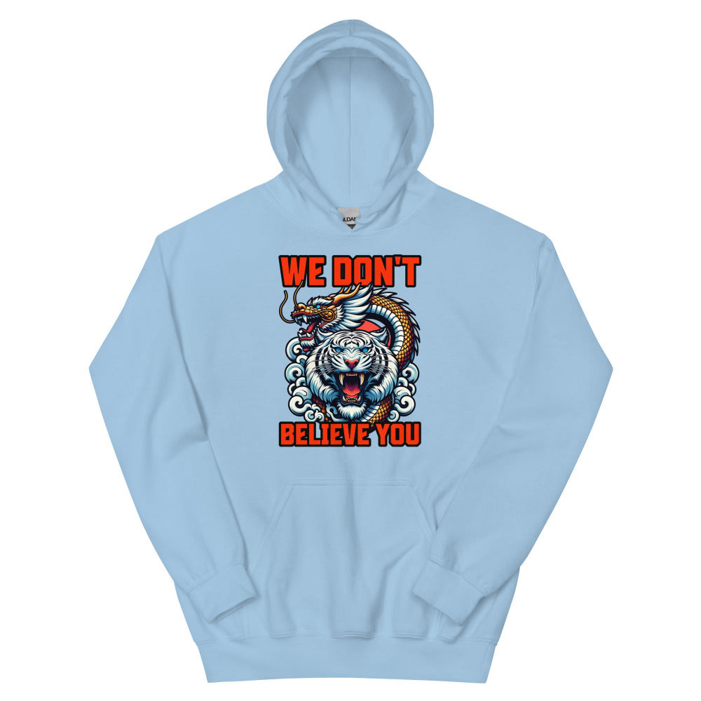 We Don't Believe You Hoodie - Light Blue Color - https://ascensionemporium.net