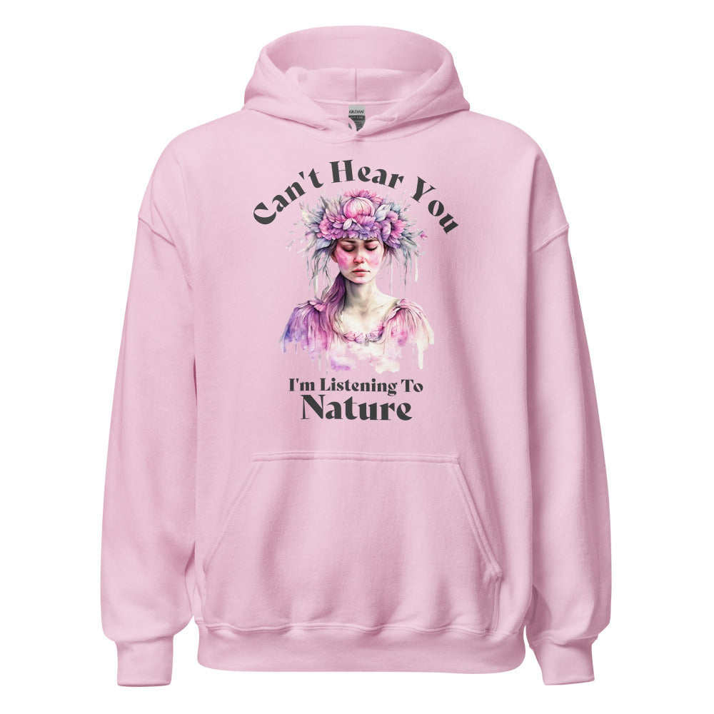 Can't Hear You I'm Listening To Nature Hoodie - Light Pink Color