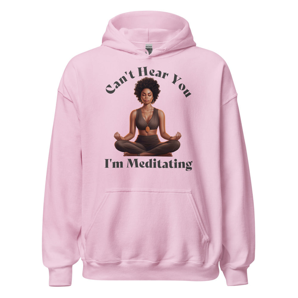 Can't Hear You I'm Meditating Hoodie - Light Pink Color