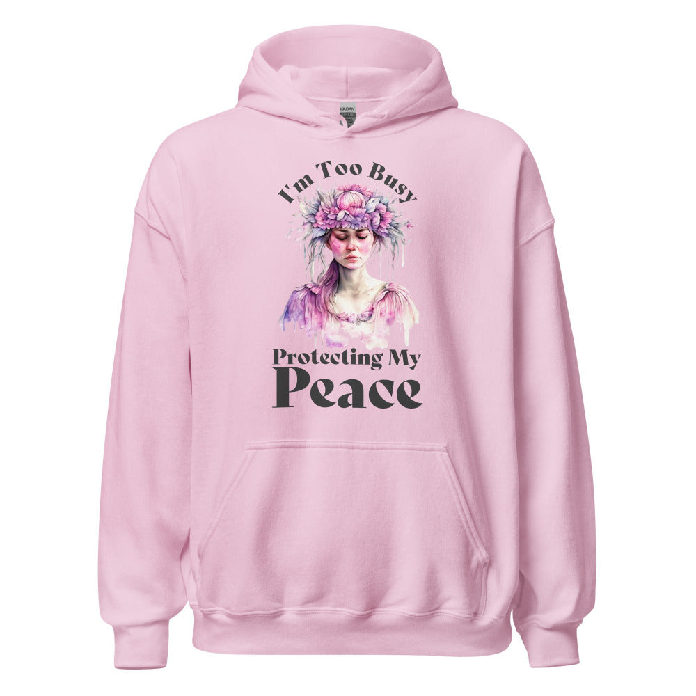 I'm Too Busy Protecting My Peace Hoodie - Light Pink Color