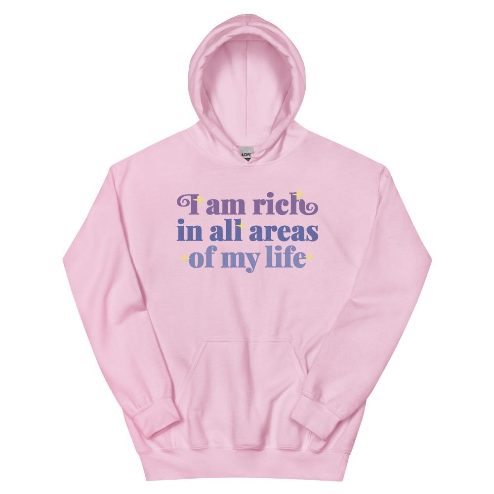 I Am Rich In All Areas Of My Life Hoodie - Light Pink Color - https://ascensionemporium.net