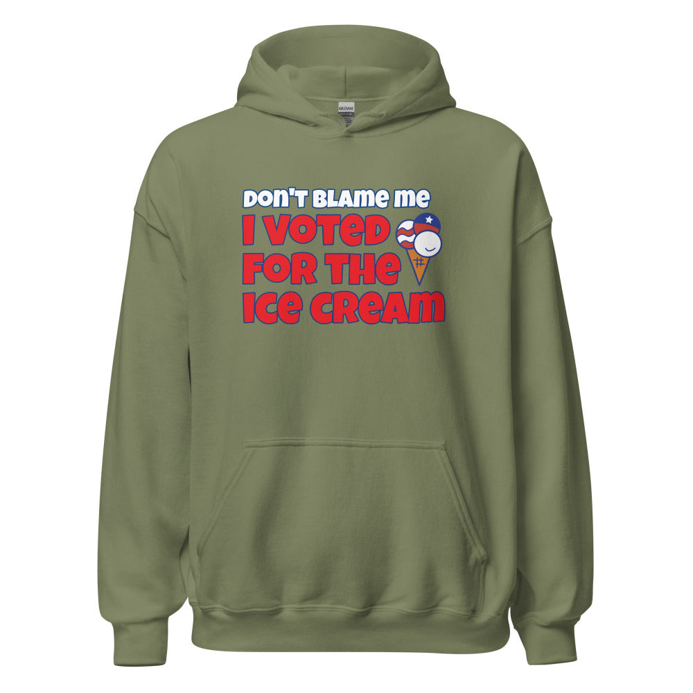 Don't Blame Me I Voted For The Ice Cream Hoodie - Military Green Color - https://ascensionemporium.net
