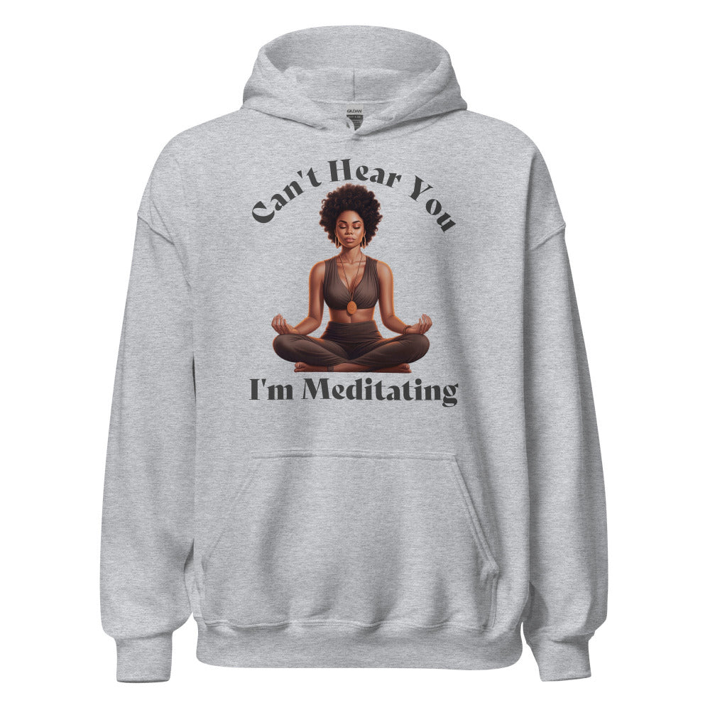 Can't Hear You I'm Meditating Hoodie - Sport Grey Color