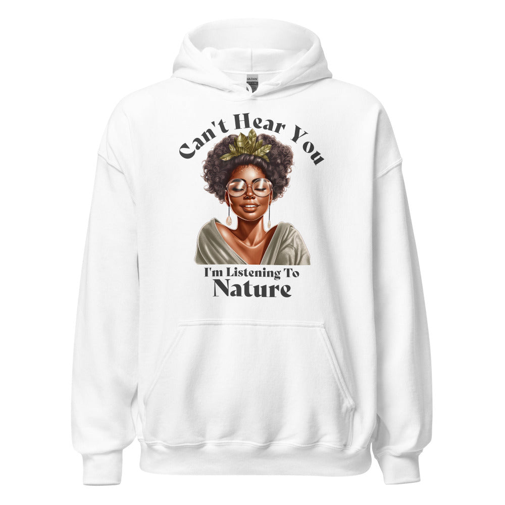 Can't Hear You I'm Listening To Nature Sweatshirt - White Color