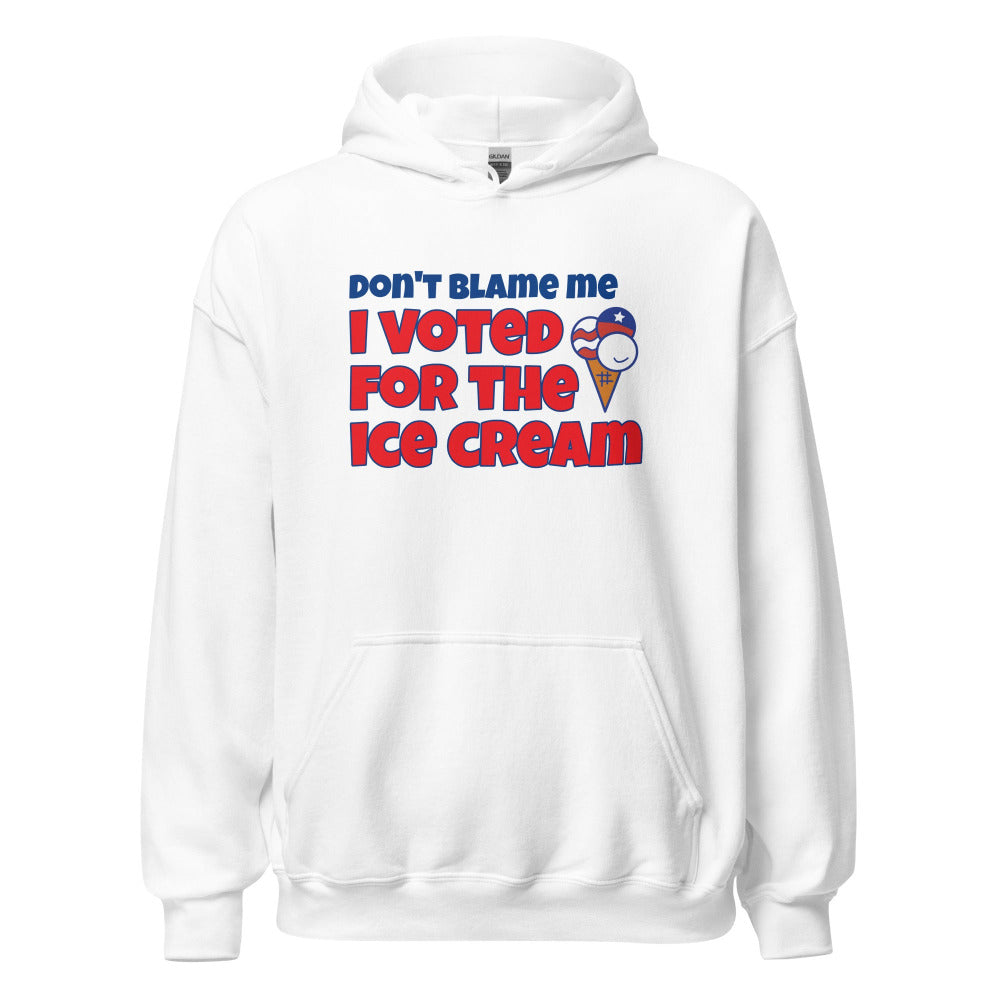 Don't Blame Me I Voted For The Ice Cream Hoodie - White Color - https://ascensionemporium.net