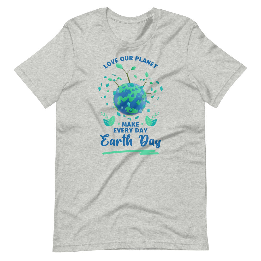Make Every Day Earth Day TShirt - Athletic Heather Color - https://ascensionemporium.net