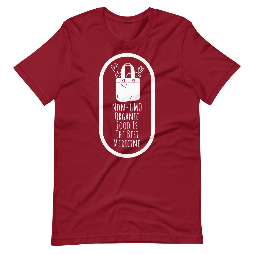 Non-GMO Organic Food Is The Best Medicine TShirt - Cardinal Color - https://ascensionemporium.net