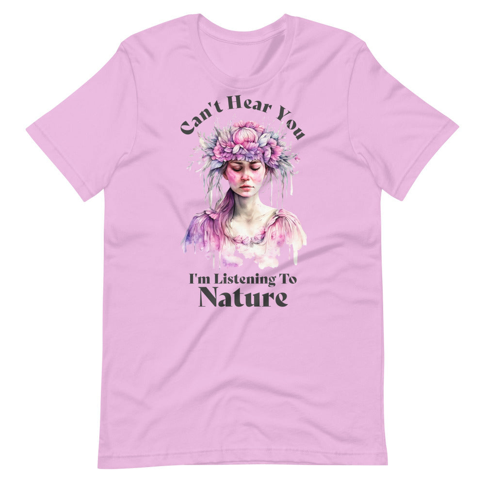 Can't Hear You I'm Listening To Nature TShirt -  Lilac Color