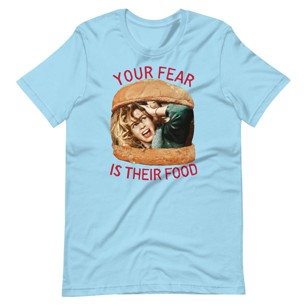 Your Fear Is Their Food TShirt - Ocean Blue Color - https://ascensionemporium.net