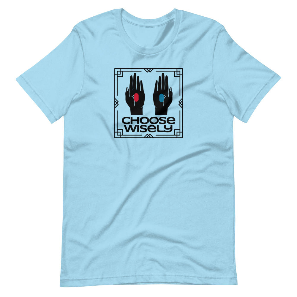 Choose Wisely TShirt - Ocean Blue Color - https://ascensionemporium.net