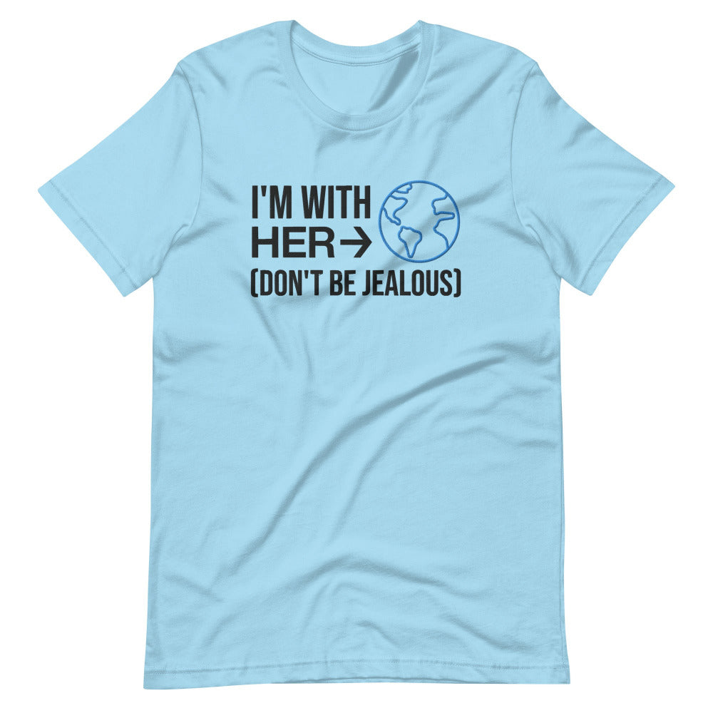 I'm With Her Don't Be Jealous Embroidered TShirt - Ocean Blue Color - https://ascensionemporium.net