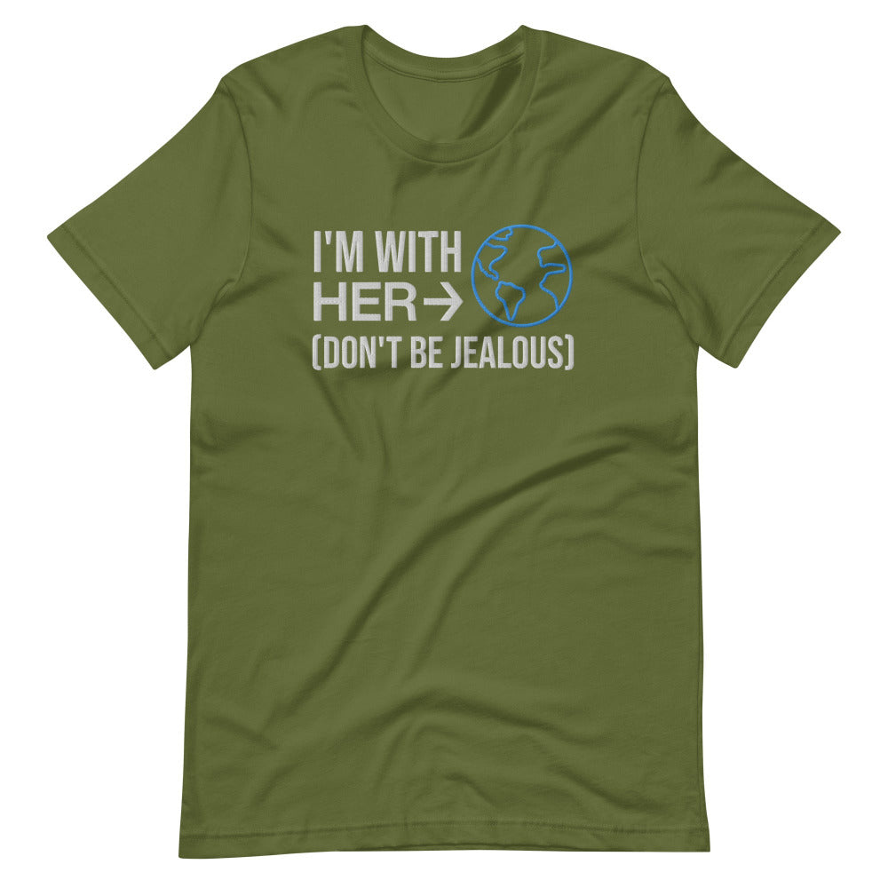 I'm With Her Don't Be Jealous Embroidered TShirt - Olive Color - https://ascensionemporium.net