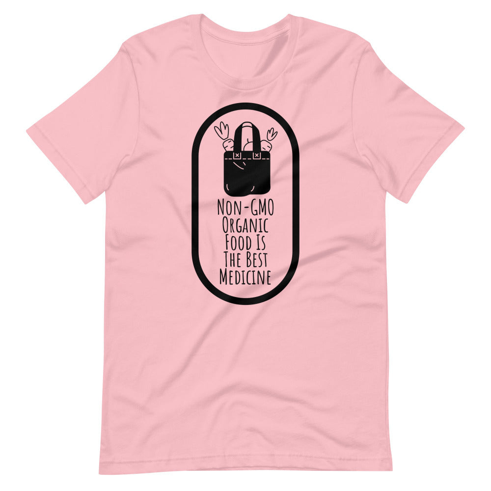 Non-GMO Organic Food Is The Best Medicine TShirt - Pink Color