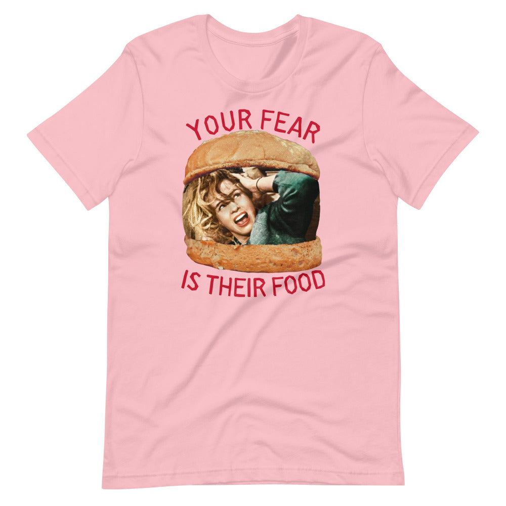 Your Fear Is Their Food TShirt - Pink Color - https://ascensionemporium.net