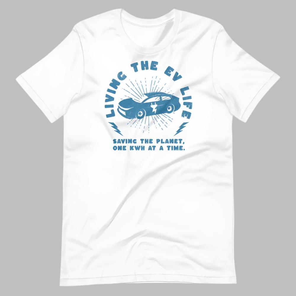 Living The EV Life TShirt - White Color - https://ascensionemporium.net