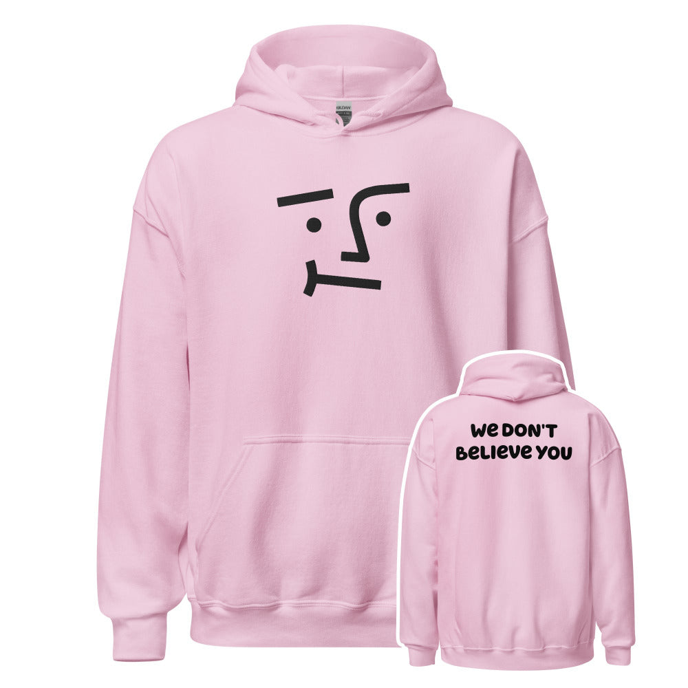 We Don't Believe You Embroidered Hoodie - Light Pink Color - https://ascensionemporium.net