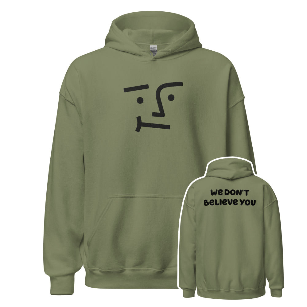 We Don't Believe You Embroidered Hoodie - Military Green Color - https://ascensionemporium.net