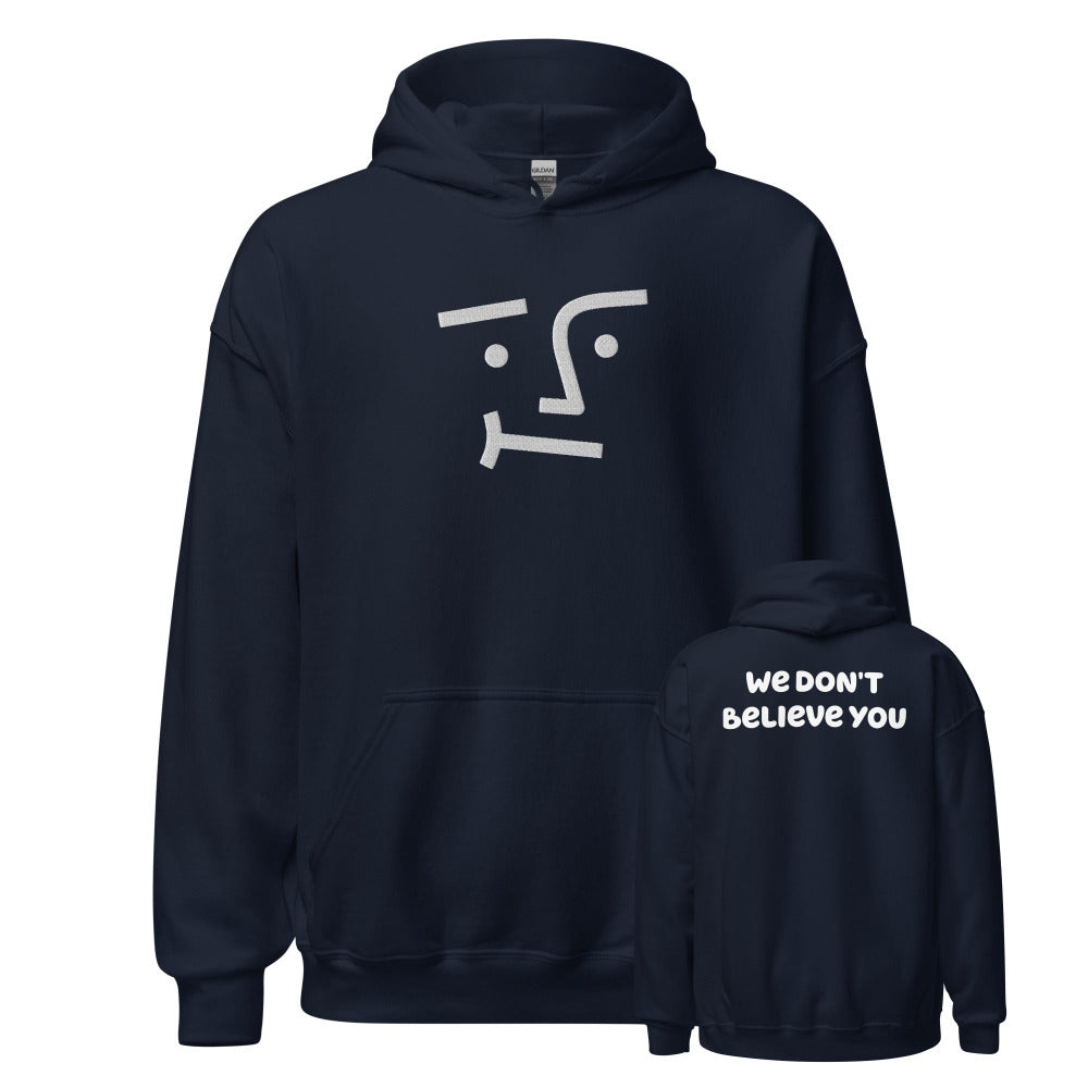 We Don't Believe You Embroidered Hoodie - Navy Color - https://ascensionemporium.net