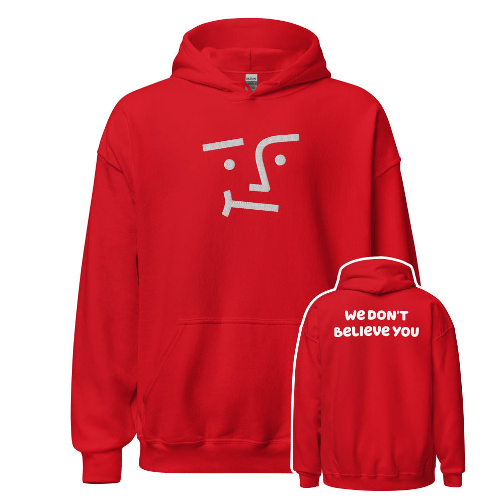 We Don't Believe You Embroidered Hoodie - Red Color - https://ascensionemporium.net