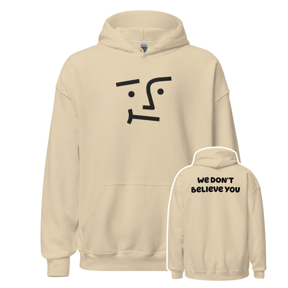 We Don't Believe You Embroidered Hoodie - Sand Color - https://ascensionemporium.net