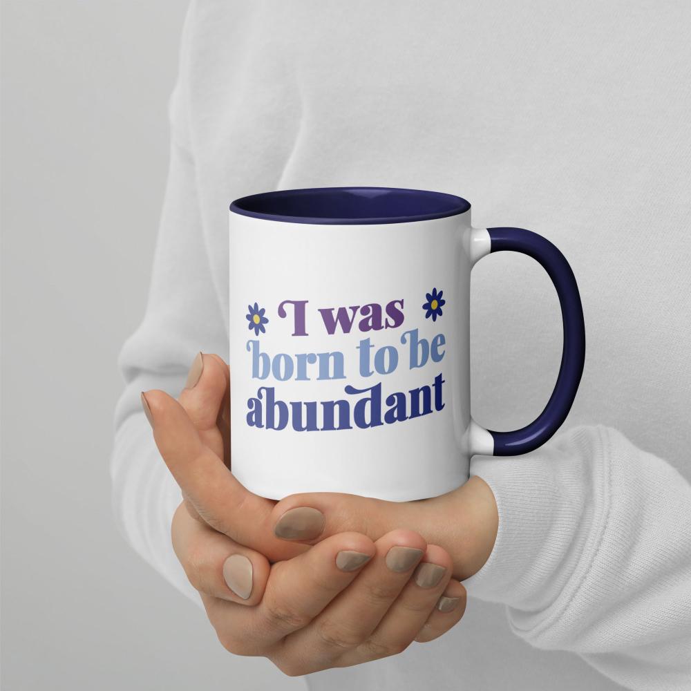 I Was Born To Be Abundant Mug - https://ascensionemporium.net