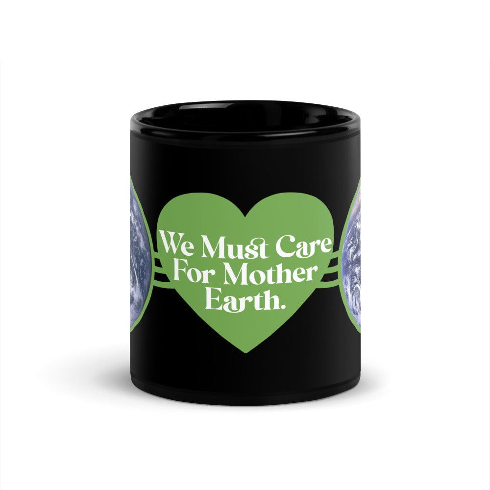 We Must Care For Mother Earth Mug - Black Color - https://ascensionemporium.net