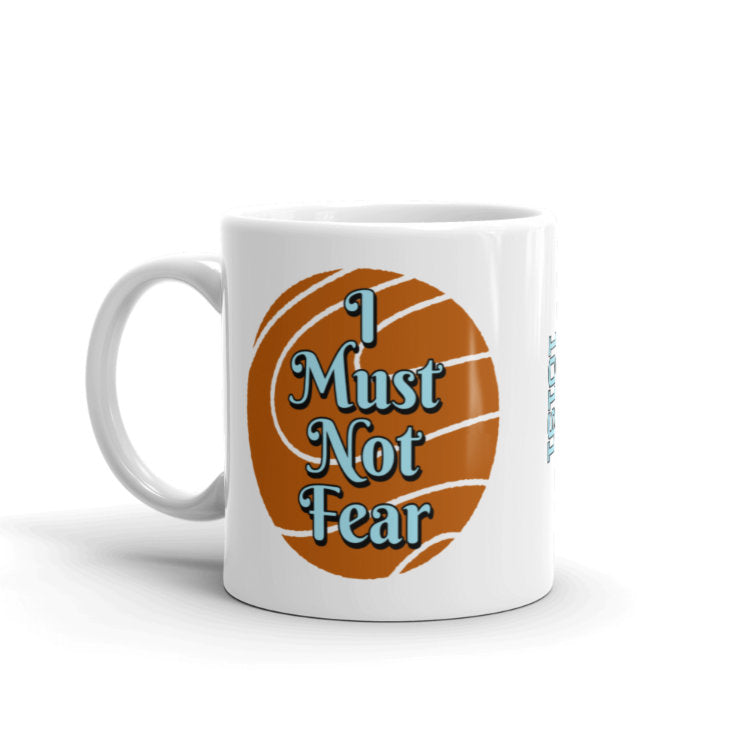 Dune - I Must Not Fear, Fear Is The Mind Killer Mug - Litany Against Fear by https://ascensionemporium.net
